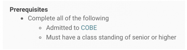 Prerequisite: Complete all of the following: admitted to COBE, must have a class standing of senior or higher