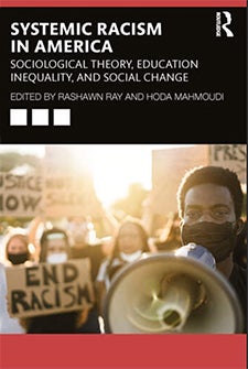 Book cover of the book titled "Systemic Racism in America: Sociological Theory, Education Inequality, and Social Change" that includes a chapter by Boise State alumna Chandra V. Reyna
