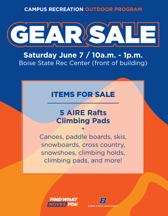 Join the Outdoor Program for our annual Gear Sale!
June 7th, 2025 from 10am-1pm 
1515 University Drive, Boise ID 83706