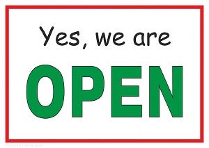 Yes, we are open