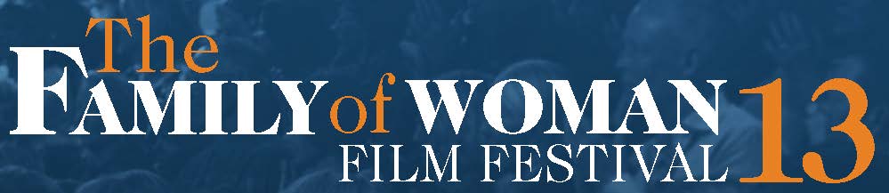 The Family of Woman Film Festival 13