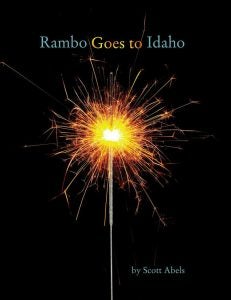 Rambo Goes to Idaho by Scott Ables