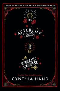 The Afterlife of Holly Chase by Cynthia Hand