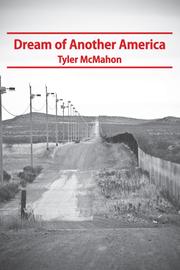 Dream of Another America by Tyler McMahon