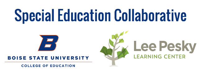 Special Education Collaborative between Boise State University College of Education and Lee Pesky Learning Center